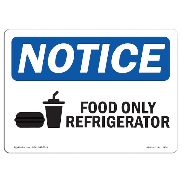Safety Sign, OSHA Notice, 18" Height, Aluminum, Food Only Refrigerator Sign With Symbol, Landscape
